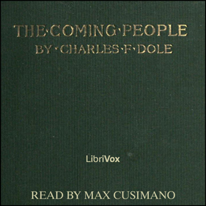 The Coming People - Charles F. DOLE Listen Free Audiobook MP3 📙 Free Audiobook Websites