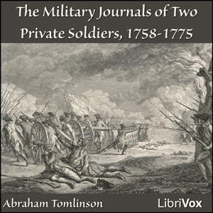 The Military Journals of Two Private Soldiers, 1758-1775 - Abraham TOMLINSON Listen Free Audiobook MP3 📙 Free Audiobook Websites