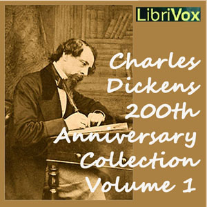 Charles Dickens 200th Anniversary Collection Vol. 1 - Charles Dickens Listen Free Audiobook MP3 📙 Free Audiobook Websites