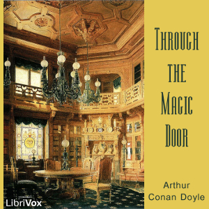 Through the Magic Door - Sir Arthur Conan Doyle Listen Free Audiobook MP3 📙 Free Audiobook Websites