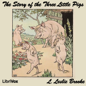 The Story of the Three Little Pigs - L. Leslie Brooke Listen Free Audiobook MP3 📙 Free Audiobook Websites