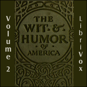 The Wit and Humor of America, Vol 02 - Various Listen Free Audiobook MP3 📙 Free Audiobook Websites