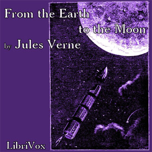 From the Earth to the Moon - Jules Verne Listen Free Audiobook MP3 📙 Free Audiobook Websites