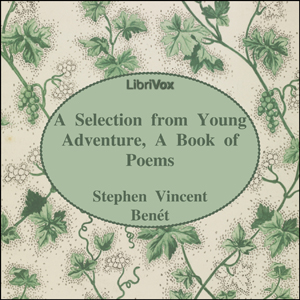 Young Adventure, A Book of Poems - Stephen Vincent BENÉT Listen Free Audiobook MP3 📙 Free Audiobook Websites