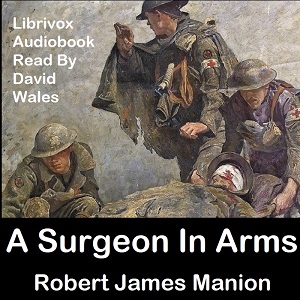 A Surgeon In Arms - Robert James MANION Listen Free Audiobook MP3 📙 Free Audiobook Websites