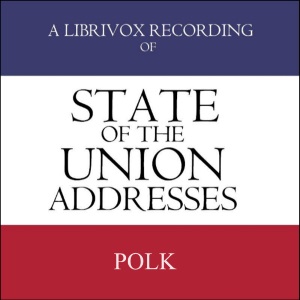 State of the Union Addresses by United States Presidents (1845 - 1848) - James K. POLK Listen Free Audiobook MP3 📙 Free Audiobook Websites