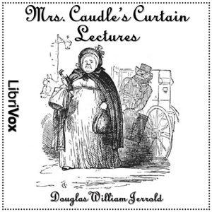 Mrs. Caudle's Curtain Lectures - Douglas William JERROLD Listen Free Audiobook MP3 📙 Free Audiobook Websites