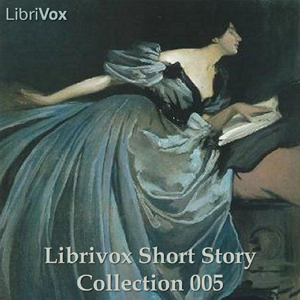Short Story Collection Vol. 005 - Various Listen Free Audiobook MP3 📙 Free Audiobook Websites