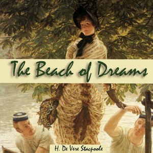 The Beach of Dreams - H. De Vere Stacpoole Listen Free Audiobook MP3 📙 Free Audiobook Websites