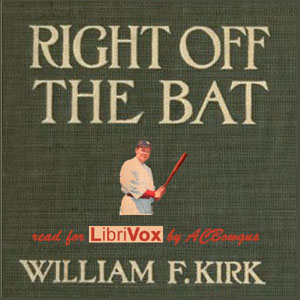 Right Off The Bat - William F. KIRK Listen Free Audiobook MP3 📙 Free Audiobook Websites