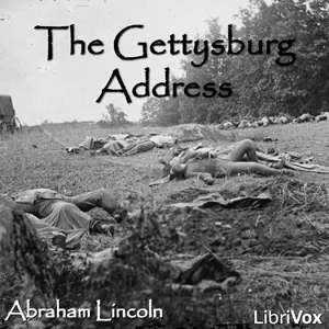 The Gettysburg Address (version 3) - Abraham Lincoln Listen Free Audiobook MP3 📙 Free Audiobook Websites
