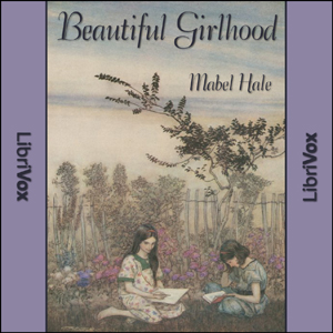 Beautiful Girlhood - Mabel HALE Listen Free Audiobook MP3 📙 Free Audiobook Websites