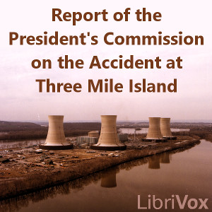 Report of the President's Commission on the Accident at Three Mile Island - PRESIDENT'S COMMISSION ON THE ACCIDENT AT THREE M Listen Free Audiobook MP3 📙 Free Audiobook Websites