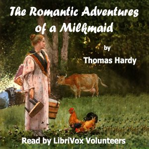 The Romantic Adventures of a Milkmaid - Thomas Hardy Listen Free Audiobook MP3 📙 Free Audiobook Websites