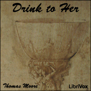 Drink To Her - Thomas Moore Listen Free Audiobook MP3 📙 Free Audiobook Websites