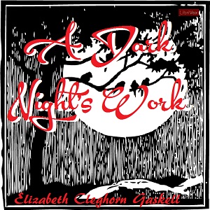 A Dark Night's Work - Elizabeth Cleghorn Gaskell Listen Free Audiobook MP3 📙 Free Audiobook Websites