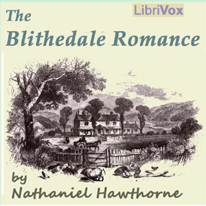 The Blithedale Romance - Nathaniel Hawthorne Listen Free Audiobook MP3 📙 Free Audiobook Websites