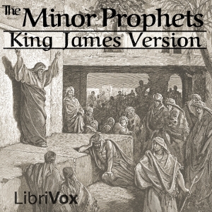 Bible (KJV) 28-39: Minor Prophets (Hosea through Malachi) - King James Version Listen Free Audiobook MP3 📙 Free Audiobook Websites