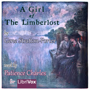 A Girl of the Limberlost (version 2) - Gene STRATTON-PORTER Listen Free Audiobook MP3 📙 Free Audiobook Websites