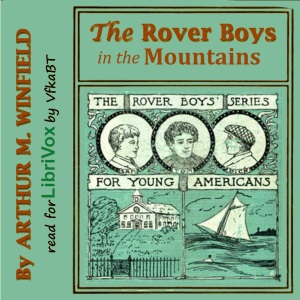 The Rover Boys In The Mountains - Arthur M. Winfield Listen Free Audiobook MP3 📙 Free Audiobook Websites