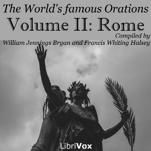 The World’s Famous Orations, Vol. II: Rome - Various Listen Free Audiobook MP3 📙 Free Audiobook Websites