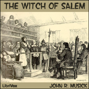 The Witch of Salem - John R. MUSICK Listen Free Audiobook MP3 📙 Free Audiobook Websites