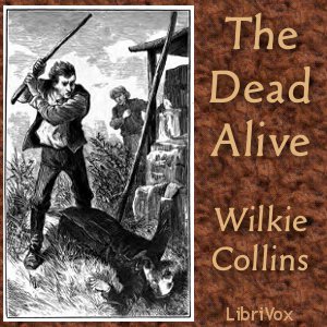 The Dead Alive - Wilkie Collins Listen Free Audiobook MP3 📙 Free Audiobook Websites