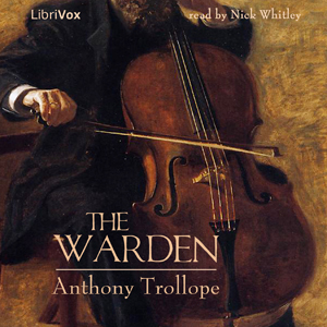 The Warden (version 3) - Anthony Trollope Listen Free Audiobook MP3 📙 Free Audiobook Websites