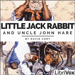 Little Jack Rabbit and Uncle John Hare - David Cory Listen Free Audiobook MP3 📙 Free Audiobook Websites