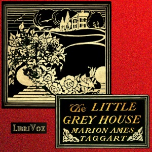 The Little Grey House - Marion Ames TAGGART Listen Free Audiobook MP3 📙 Free Audiobook Websites