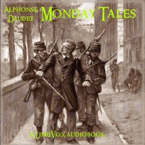 Monday Tales - Alphonse DAUDET Listen Free Audiobook MP3 📙 Free Audiobook Websites