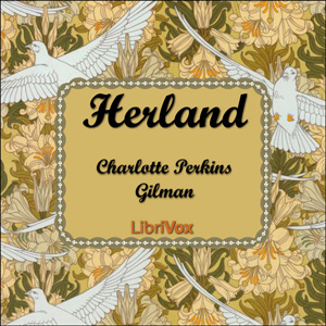 Herland - Charlotte Perkins Gilman Listen Free Audiobook MP3 📙 Free Audiobook Websites