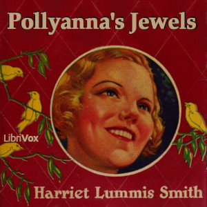 Pollyanna's Jewels - Harriet Lummis SMITH Listen Free Audiobook MP3 📙 Free Audiobook Websites