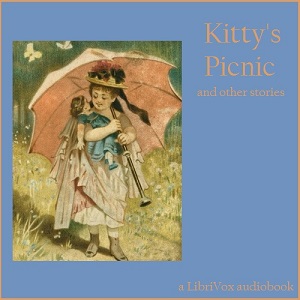 Kitty's Picnic and other Stories - Anonymous Listen Free Audiobook MP3 📙 Free Audiobook Websites
