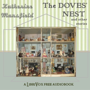 The Doves' Nest and Other Stories - Katherine Mansfield Listen Free Audiobook MP3 📙 Free Audiobook Websites