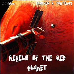 Rebels of the Red Planet - Charles L. FONTENAY Listen Free Audiobook MP3 📙 Free Audiobook Websites