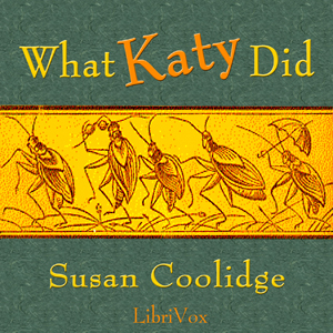What Katy Did (version 2) - Susan Coolidge Listen Free Audiobook MP3 📙 Free Audiobook Websites