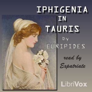 Iphigenia in Tauris (Murray Translation) - Euripides Listen Free Audiobook MP3 📙 Free Audiobook Websites