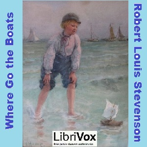 Where Go the Boats - Robert Louis Stevenson Listen Free Audiobook MP3 📙 Free Audiobook Websites