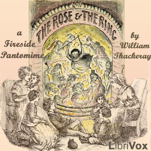 The Rose And The Ring - William Makepeace Thackeray Listen Free Audiobook MP3 📙 Free Audiobook Websites