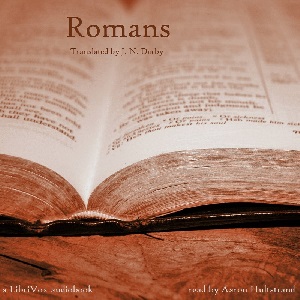 Bible (DBY) NT 06: Romans - Darby Bible Listen Free Audiobook MP3 📙 Free Audiobook Websites