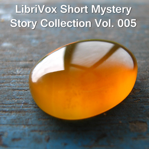 Short Mystery Story Collection 005 - Various Listen Free Audiobook MP3 📙 Free Audiobook Websites