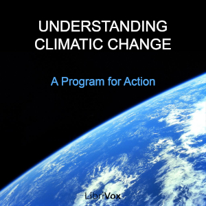 Understanding Climatic Change - US COMM. FOR THE GLOBAL ATMOSPHERIC RESEARCH PROG Listen Free Audiobook MP3 📙 Free Audiobook Websites