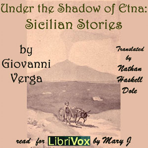 Under the Shadow of Etna: Sicilian Stories - Giovanni VERGA Listen Free Audiobook MP3 📙 Free Audiobook Websites