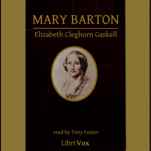 Mary Barton: A Tale of Manchester Life (Version 2) - Elizabeth Cleghorn Gaskell Listen Free Audiobook MP3 📙 Free Audiobook Websites