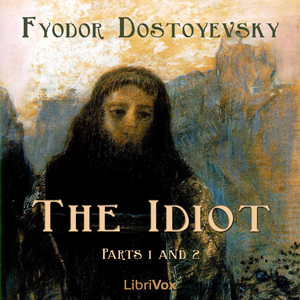 The Idiot (Part 01 and 02) - Fyodor Dostoyevsky Listen Free Audiobook MP3 📙 Free Audiobook Websites