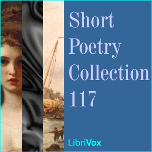 Short Poetry Collection 117 - Various Listen Free Audiobook MP3 📙 Free Audiobook Websites