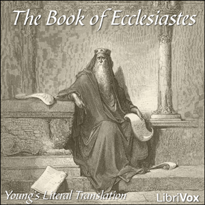 Bible (YLT) 21: Ecclesiastes - Young's Literal Translation Listen Free Audiobook MP3 📙 Free Audiobook Websites