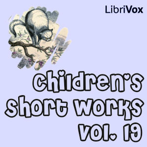 Children's Short Works, Vol. 019 Listen Free Audiobook MP3 📙 Free Audiobook Websites