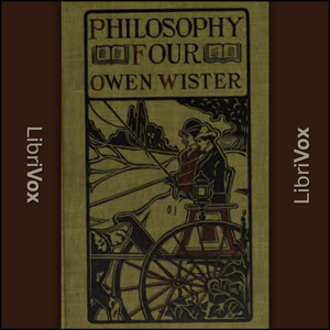Philosophy 4: A Story of Harvard University - Owen Wister Listen Free Audiobook MP3 📙 Free Audiobook Websites